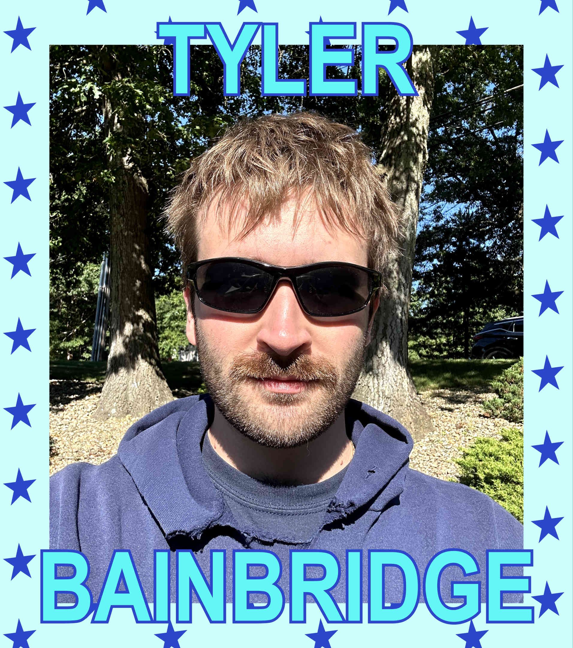 Editor Recs (Tyler Bainbridge)